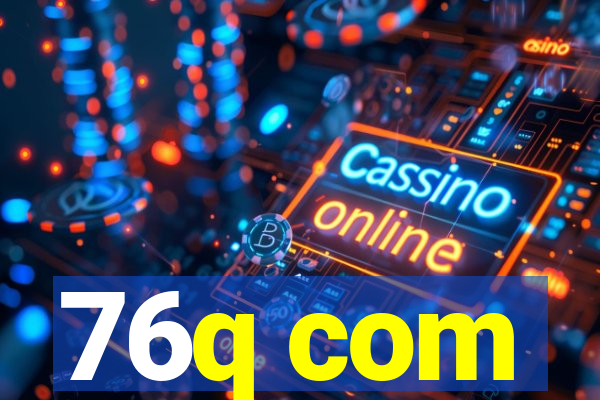76q com